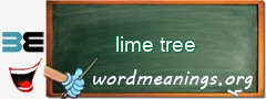 WordMeaning blackboard for lime tree